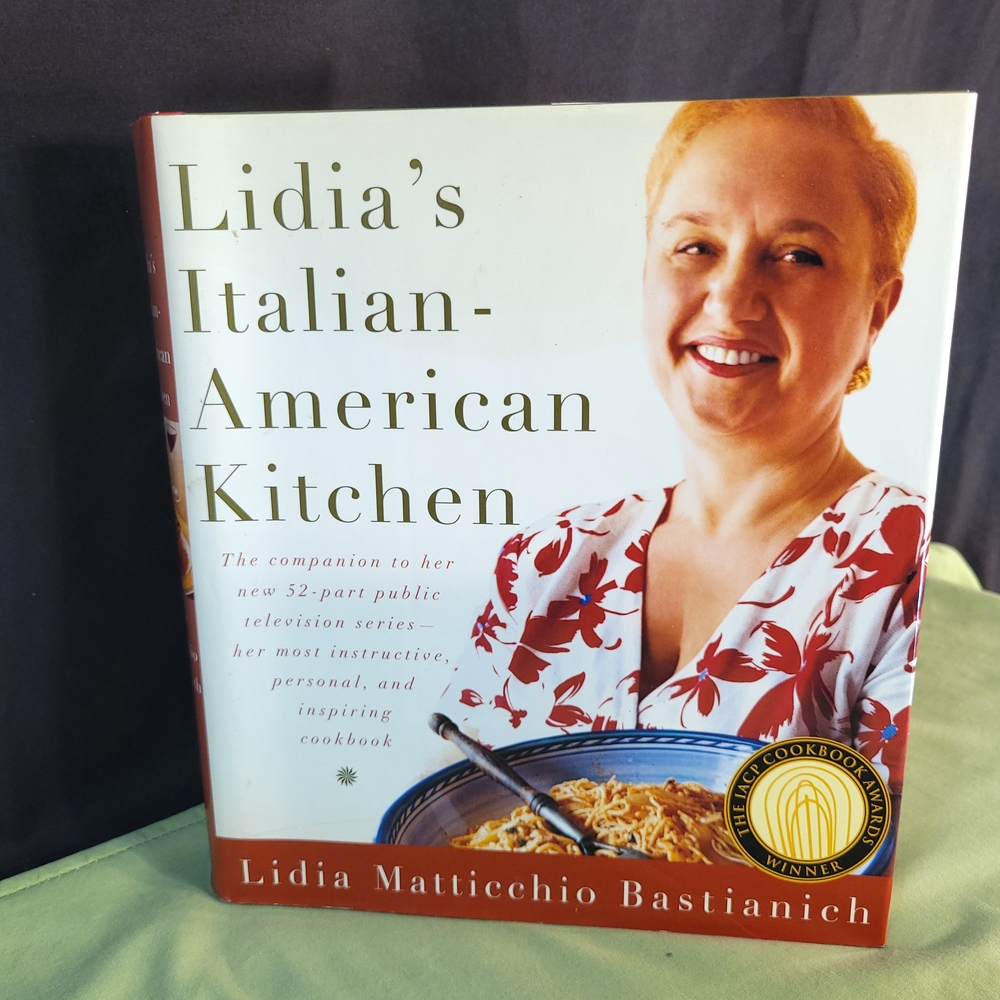 Lidia's Italian-American Kitchen: A Cookbook